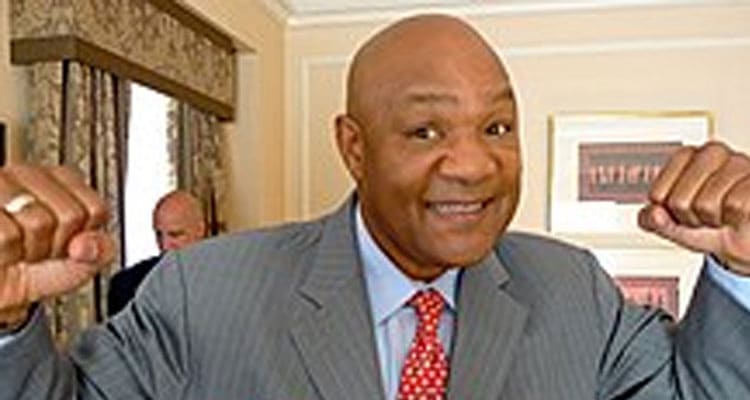 George Foreman Wiki (Jan 2023) Bio, Age, Career, Education, Family, Relationship, Net Worth, Nationality And More